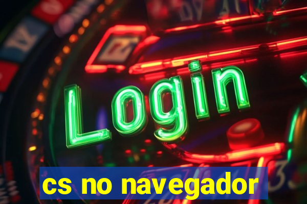 cs no navegador